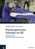 Angelika Ammann, Tim Ammann: Rückengerechtes Arbeiten im OP